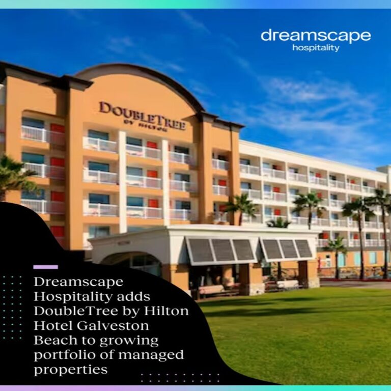 Dreamscape Hospitality press image showing the DoubleTree by Hilton Hotel Galveston Beach alongside a headline about expanding its portfolio of properties.