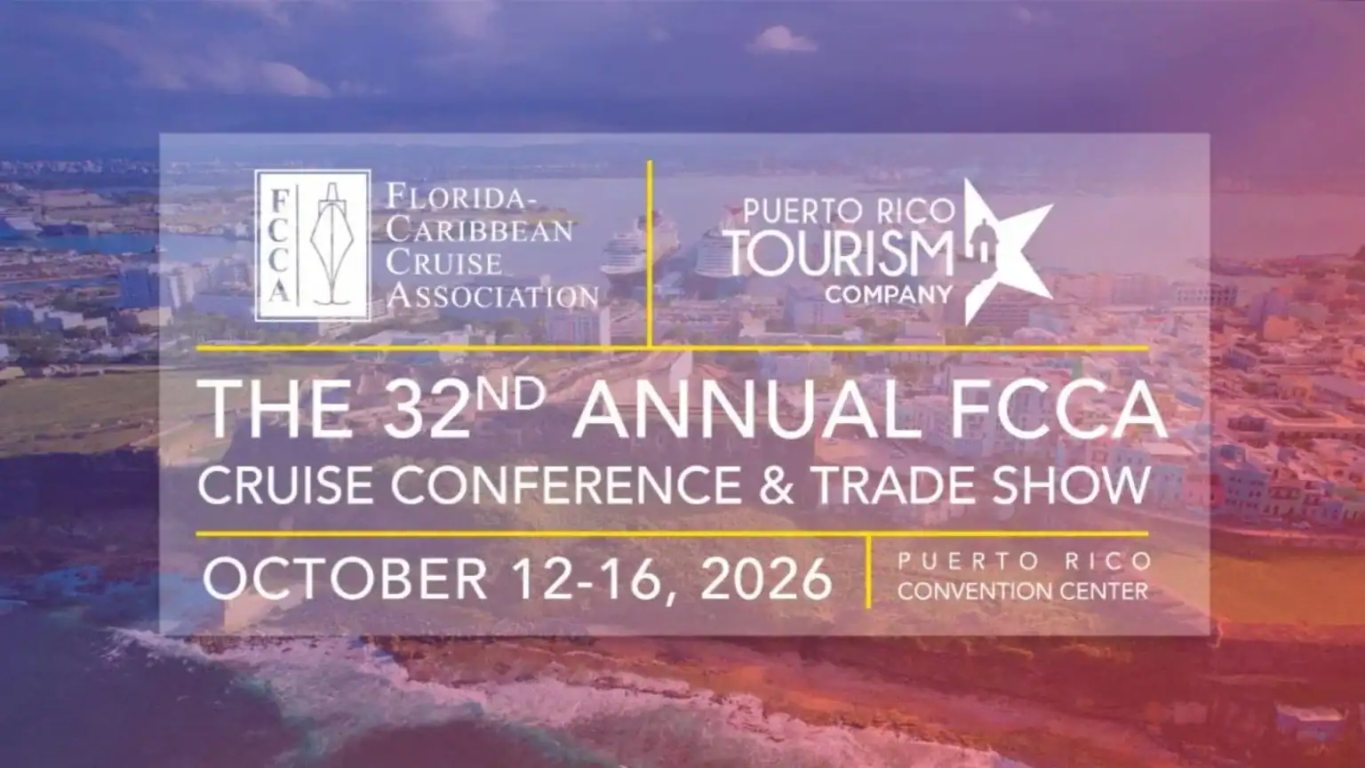 Florida-Caribbean Cruise Association Cruise Conference and Trade Show Opens Registration as San Juan Gears Up to Host the Caribbean and Latin America’s Most Influential Cruise Industry Gathering